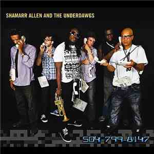 Shamarr Allen & The Underdawgs - 504-799-8147 download mp3