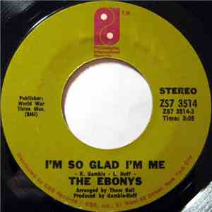 The Ebonys - I'm So Glad I'm Me / Do You Like The Way I Love download mp3