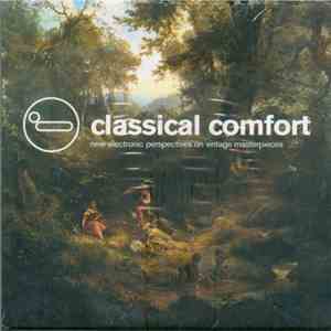 Various - Classical Comfort (New Electronic Perspectives On Vintage Masterpieces) download mp3