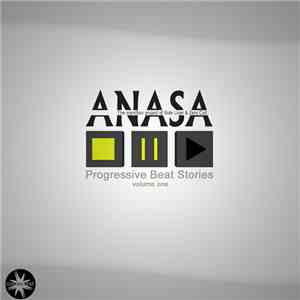 Anasa  - Progressive Beat Stories - Volume One download mp3