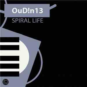 Oud!n13 - Spiral Life download mp3