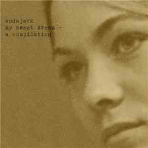 Sodajerk  - My Sweet Dream - A Compilation download mp3