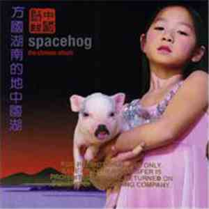 Spacehog - The Chinese Album download mp3