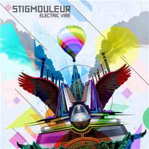 Stigmouleur - Electric Vibe mp3 download