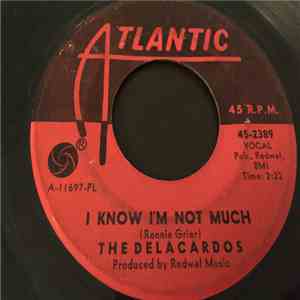 The Delacardos - I Know I'm Not Much / You Don't Have To See Me download mp3