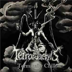 The Terrordactyls  - Terminally Chill download mp3