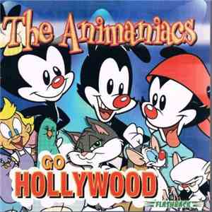 Animaniacs - The Animaniacs Go Hollywood download mp3