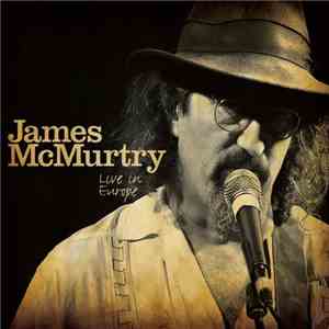 James McMurtry - Live In Europe download mp3