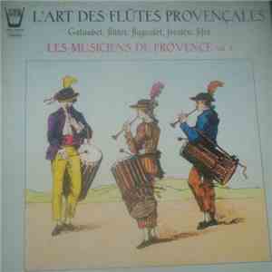 Les Musiciens De Provence - Vol. 6 - L'Art Des Flûtes Provençales mp3 download
