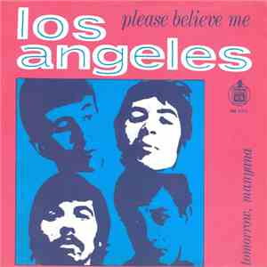 Los Angeles - Please Believe Me / Tomorrow, Manyana download mp3