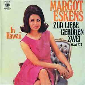 Margot Eskens - Zur Liebe Gehören Zwei (Ay, Ay, Ay) download mp3