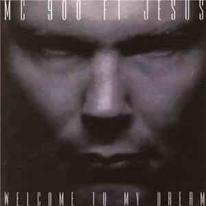 MC 900 Ft Jesus - Welcome To My Dream download mp3
