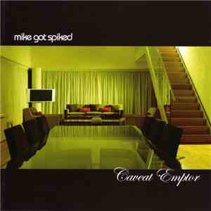 Mike Got Spiked - Caveat Emptor download mp3