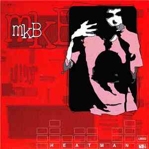 mkB  - Heatman download mp3