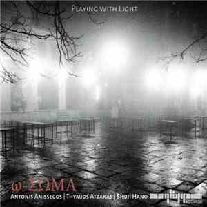 ω-ΣΩΜΑ - Playing With Light download mp3
