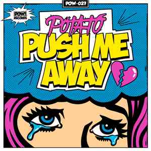 Potato  - Push Me Away download mp3