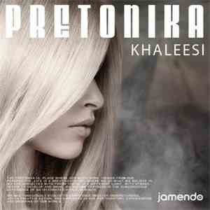 Pretonika - Khaleesi download mp3