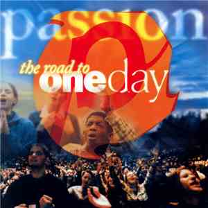Various - Passion: The Road To OneDay download mp3