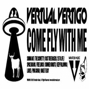Vertual Vertigo - Come Fly With Me download mp3