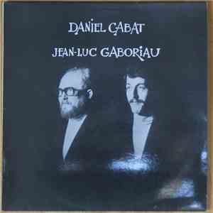 Daniel Cabat / Jean-Luc Gaboriau - Chansons Et Poèmes download mp3