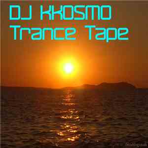 DJ Kkosmo - Trance Tape download mp3