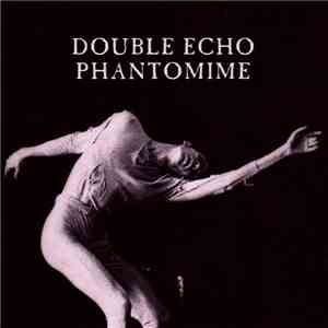 Double Echo - Phantomime download mp3