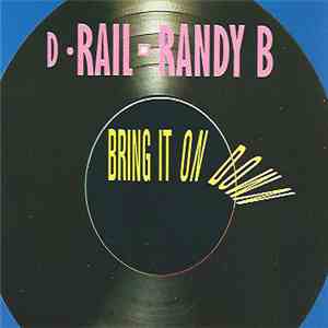 D-Rail And Randy B - Bring It On Down download mp3