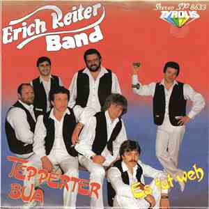 Erich Reiter Band - Tepperter Bua / Es Tut Weh download mp3