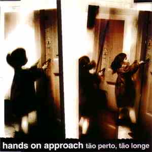 Hands On Approach - Tão Perto, Tão Longe download mp3
