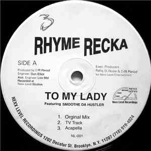 Rhyme Recka - To My Lady / Blowin Up Spots download mp3