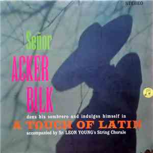 Señor Acker Bilk And The Leon Young String Chorale - A Touch Of Latin download mp3