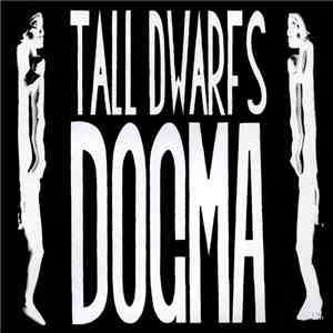 Tall Dwarfs - Dogma download mp3