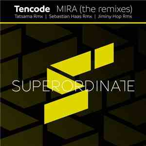 Tencode - Mira (The Remixes) download mp3
