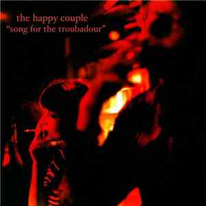 The Happy Couple - Song For The Troubadour mp3 download