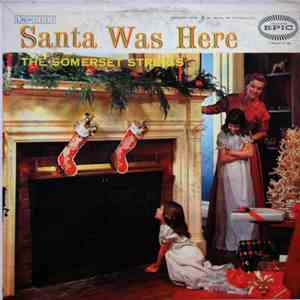 The Somerset Strings - Santa Was Here download mp3