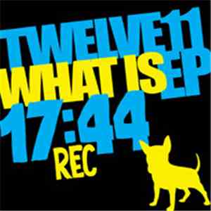 Twelve11 - What Is EP download mp3