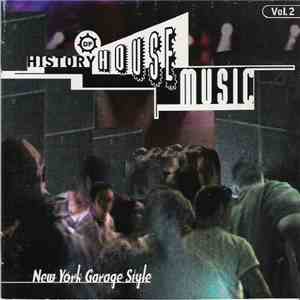 Various - History Of House Music Vol. 2 (New York Garage Style) mp3 download