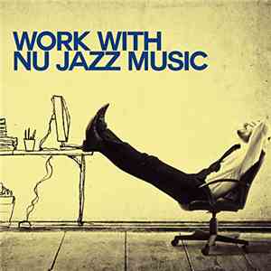 Various - Work With Nu Jazz Music download mp3
