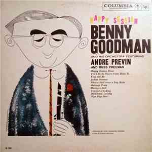 Benny Goodman And His Orchestra Featuring André Previn, Russ Freeman - Happy Session mp3 download