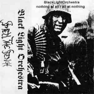 Black Light Orchestra - Nothing At All / All At Nothing download mp3