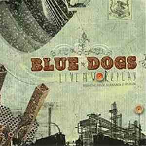 Blue Dogs - Live At Workplay - Birmingham, Alabama 01.25.2005 download mp3