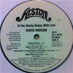 David Hudson  - To You Honey, Honey With Love download mp3