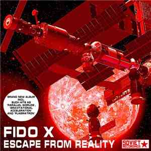 Fido X - Escape From Reality download mp3