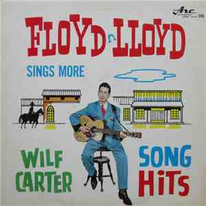 Floyd Lloyd  - More Wilf Carter Song Hits download mp3