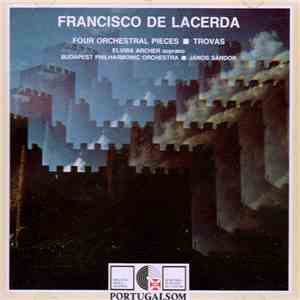 Francisco de Lacerda – Elvira Archer, Budapest Philharmonic Orchestra ■ János Sándor - Four Orchestral Pieces ■ Trovas mp3 download