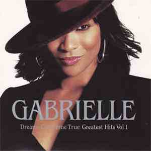 Gabrielle - Dreams Can Come True - Greatest Hits Vol 1 download mp3