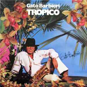 Gato Barbieri - Tropico download mp3