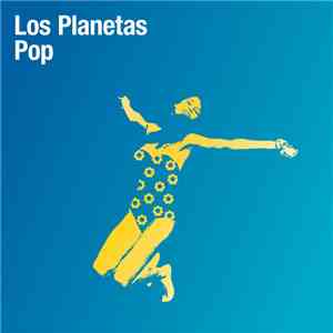 Los Planetas - Pop download mp3