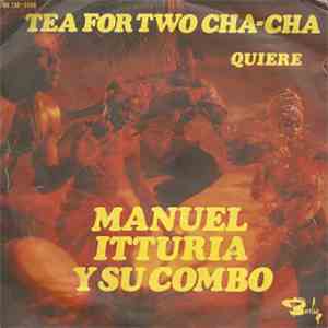 Manuel Itturia Y Su Combo - Tea For Two Cha-Cha download mp3