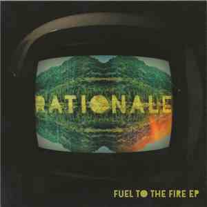 Rationale  - Fuel To The Fire EP download mp3